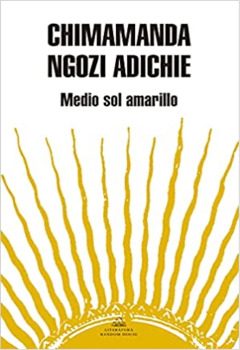 Chimamanda Ngozi Adichie La mitad del sol amarillo